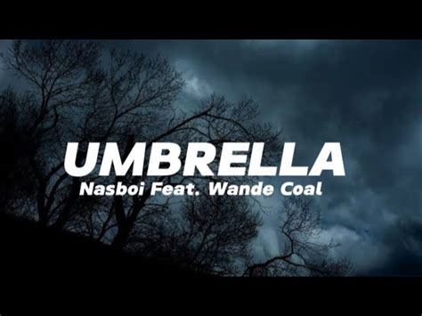 Nasboi - Umbrella Ft Wande Coal (Lyrics) Chords - Chordify