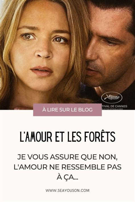 J ai vu le film L amour et les forêts et je vous assure que l amour ne