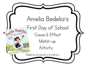 Cause & Effect Match-up Center - Amelia Bedelia's First Day of School