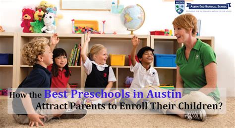 How The Best Preschools In Austin Attract Parents To Enroll Their Children