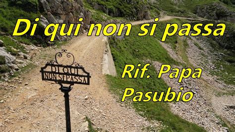 FERMI TUTTI Di Qui NON Si Passa Salita Al Rifugio Papa Del Pasubio