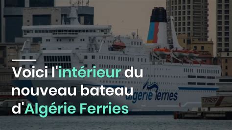 Voici l intérieur du nouveau bateau d Algérie Ferries YouTube