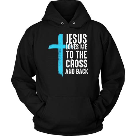 Christian Hoodies Jesus Loves Me To The Cross And Back Hoodie This