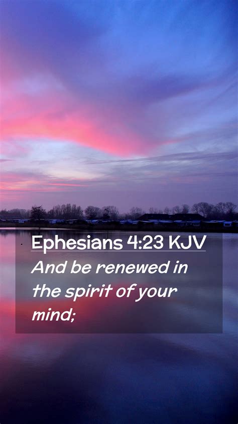 Ephesians 4 23 KJV Mobile Phone Wallpaper And Be Renewed In The