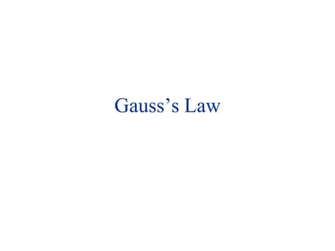 Lecture Electric Flux And Gauss Law Ppt