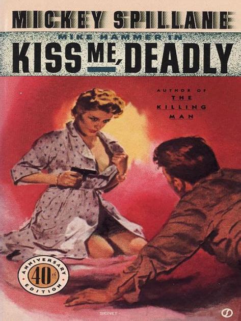 Kiss Me Deadly Mike Hammer Series 6 By Mickey Spillane Ebook