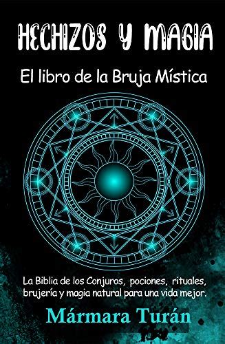 Hechizos Y Magia El Libro De La Bruja Mística La Biblia De Los Conjuros Pociones Rituales