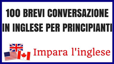 Brevi Conversazione In Inglese Per Principianti Impara L Inglese