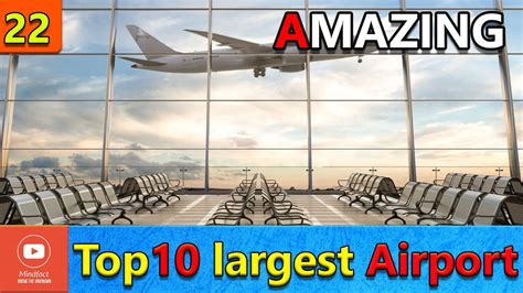 Top 10 Largest Airports In The World Which One Is The Biggest 10