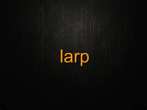 Larp | PPT | Free Download