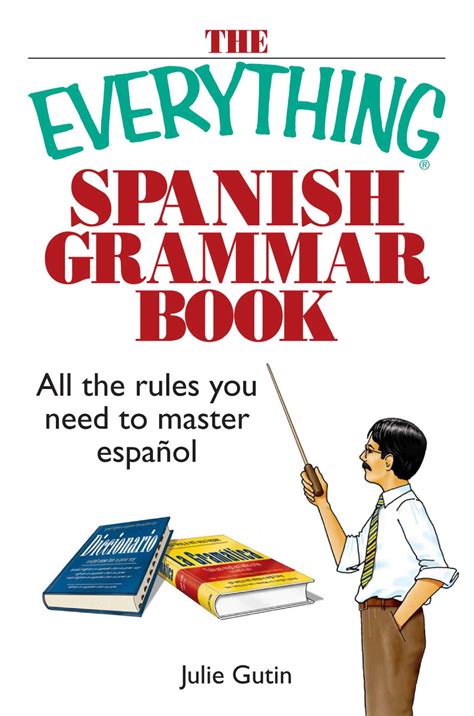 The Everything Spanish Grammar Book Ebook By Julie Gutin Official