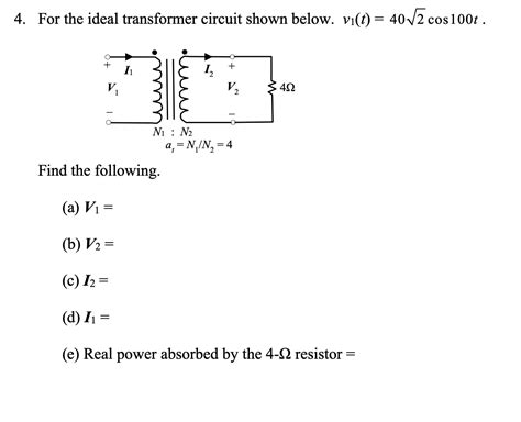 Solved 4 For The Ideal Transformer Circuit Shown Below