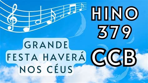 Hino 379 CCB Grande festa haverá nos céus YouTube