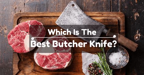 Which Is The Best Butcher Knife For You? - Taste Insight