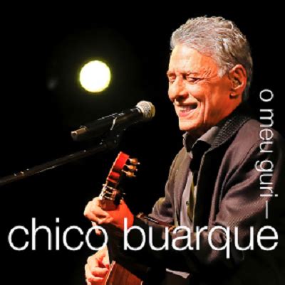 Chico Buarque Lan A Single Gravado Na Turn Que Tal Um Samba