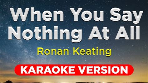 When You Say Nothing At All Ronan Keating Hq Karaoke Version With