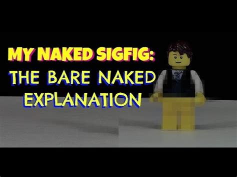 My Naked Lego Sig Fig Youtube