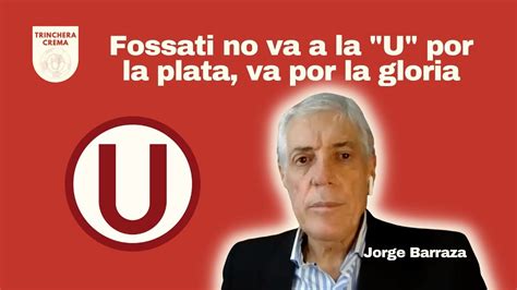 Jorge Barraza Fossati No Va A La U Por La Plata Va Por La Gloria