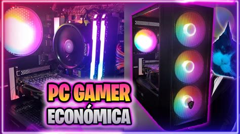 La Mejor Pc Gamer Econ Mica Con Super Youtube