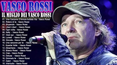 Le Pi Belle Canzoni Di Vasco Rossi I Pi Grandi Successi Di Vasco