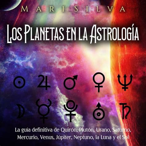 Los Planetas En La Astrolog A La Gu A Definitiva De Quir N Plut N