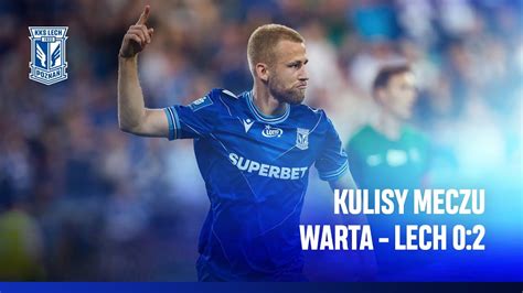 Kulisy Jedyne Takie Derby A G R Znowu Kolejorz Kulisy Meczu Warta