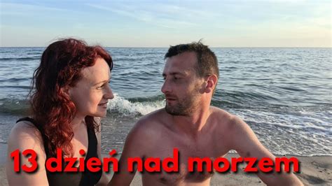 13 dzień nad morzem 31 VII 2022 r niedziela YouTube