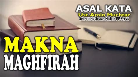 Makna Maghfirah I Ustadz Amin Muchtar YouTube