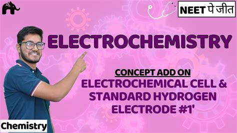 Electrochemistry Class 12 Chemistry Neet Ncert Chapter 3 Electrochemical Cell Electrode 1