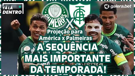 A SequÊncia Mais Importante Da Temporada Projeção Para América X