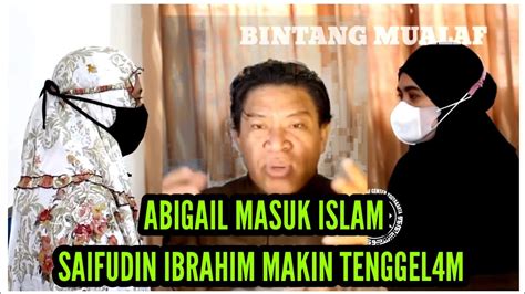 DONASI SAIFUDIN IBRAHIM JADI TERHENTI KETIKA ABIGAIL MASUK ISLAM YouTube