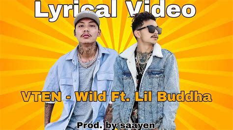 Vten Wild Ft Sacar Aka Lil Buddha Lyrical Video Prodby Saayen