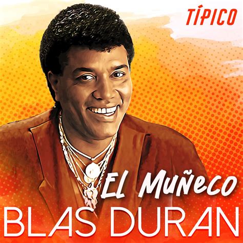 El Muñeco Tipico Single Album by Blas Durán Apple Music