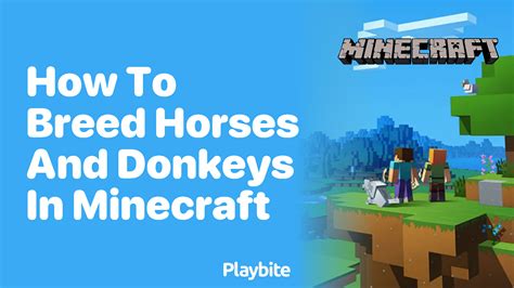 How To Breed Horses And Donkeys In Minecraft Playbite