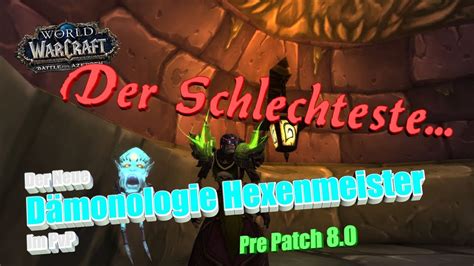 Dämonologie Hexenmeister WoW Pre Patch 8 0 YouTube