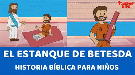 El Estanque De Betesda Historia B Blica Para Ni Os Youtube