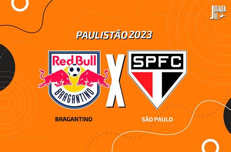 Rb Bragantino X São Paulo Onde Assistir Escalações E Arbitragemjogada