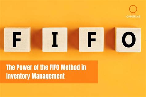 The Power Of The Fifo Method In Inventory Management By Omneelabwms Dec 2023 Medium