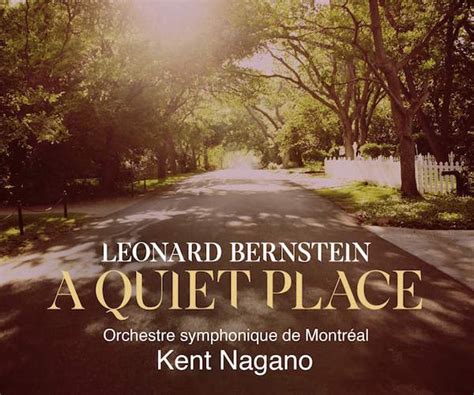 Classical Cd Review A Superb Version Of Leonard Bernsteins A Quiet