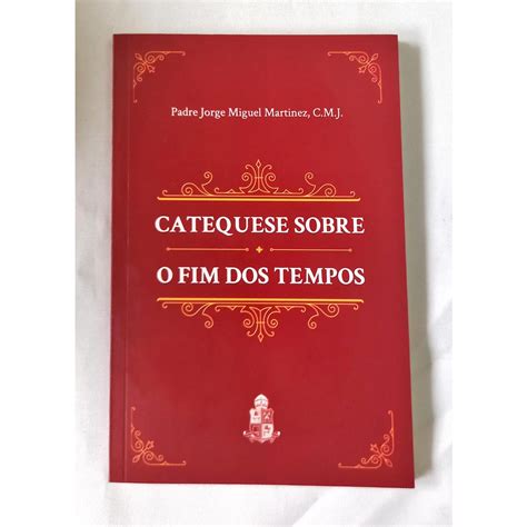 Catequese Sobre O Fim Dos Tempos Shopee Brasil