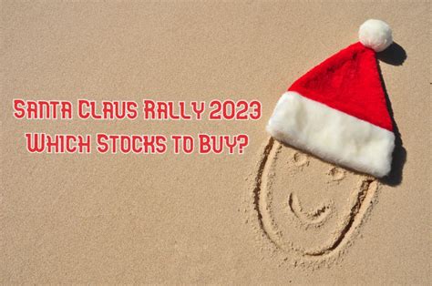 The Santa Claus Rally Which Stocks To Buy The Trading Bay