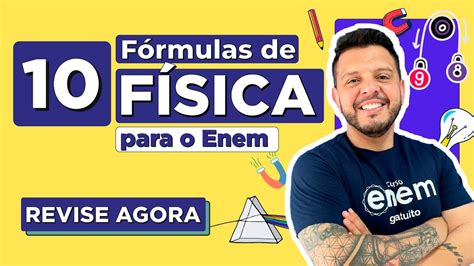 10 FÓRMULAS DE FÍSICA PARA GABARITAR NO ENEM as dicas para resolver as