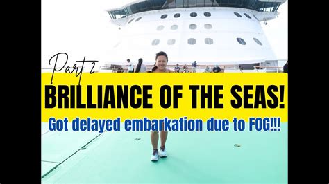 Delayed Embarking Due To Fog Brilliance Of The Seas Royal Caribbean