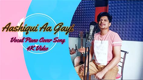 Aashiqui Aa Gayi 4k Guitar And Piano Best Cover Song 2021 Soch Liya