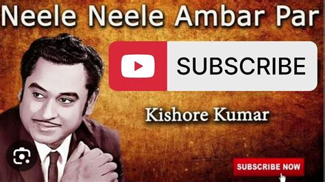 Neele Neele Ambar Par Song Kishore Kumar Best Songs Youtube