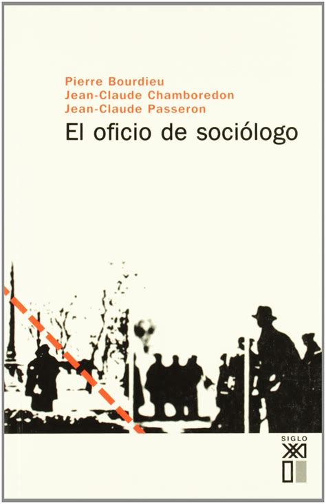 El Oficio De Sociólogo Sociología Y Política Bourdieu Pierre