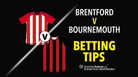 Brentford V Bournemouth Prediction Betting Tips Odds And Preview