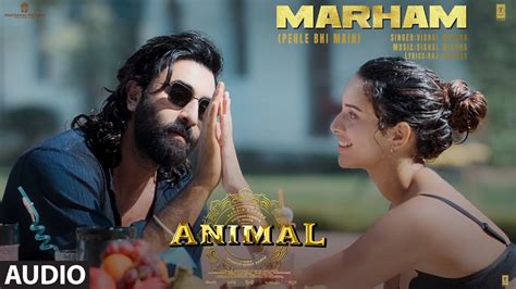 Animal Marham Pehle Bhi Main Audio Ranbir Kapoortripti Dimri