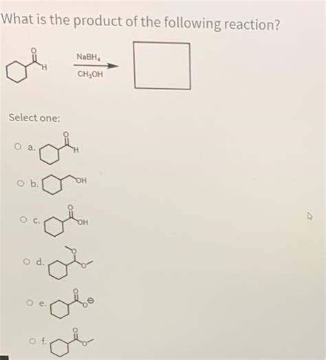 Solved What Is The Product Of The Following Reaction Nabh