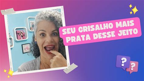 DESCUBRA COMO DEIXAR SEU GRISALHO MAIS PRATEADO E BRILHANTE YouTube